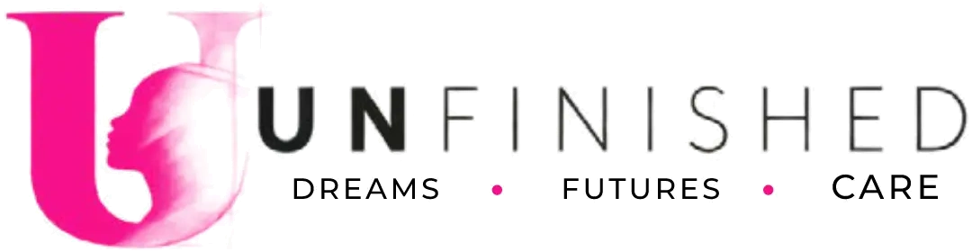 UNFINISHED — Dreams • Futures • Care